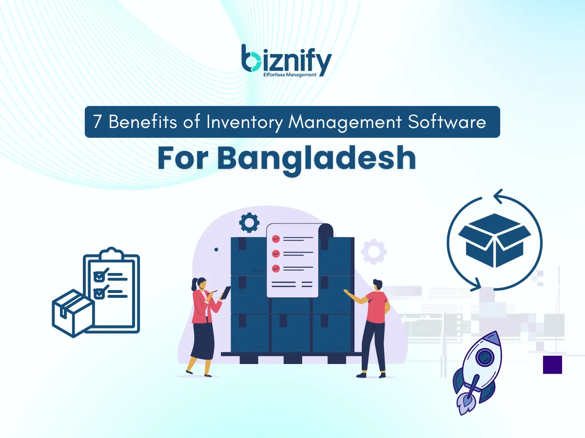 7 Benefits of Inventory Management Software for Bangladesh